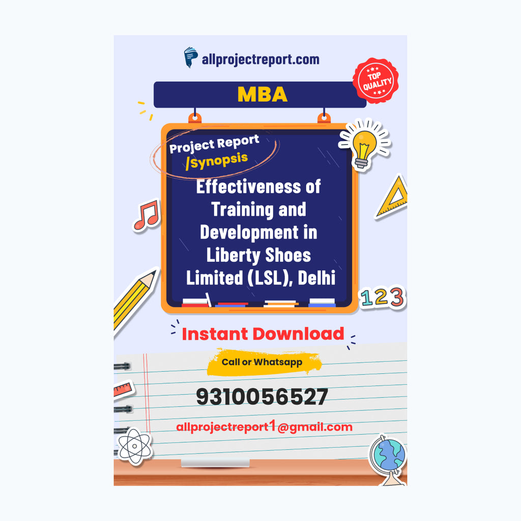 Effectiveness of Training and Development in Liberty Shoes Limited (LSL), Delhi